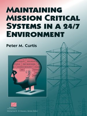 Maintaining Mission Critical Systems in a 24/7 Environment - ebook
